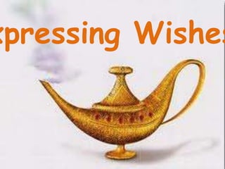 xpressing Wishes
 