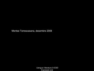 Montse Torrescasana, desembre 2008 