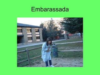 Embarassada 