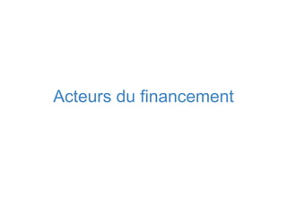 Acteurs du financement 