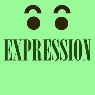 EXPRESSION
 