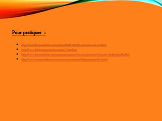 Pour pratiquer :
http://insuf-fle.hautetfort.com/archive/2010/12/19/l-expression-du-but.html
http://www.lefrancaispourtous.com/ex_but2.htm
http://www.francaisfacile.com/exercices/exercice-francais-2/exercice-francais-105499.phpSfhdfhd
http://www.bonjourdefrance.com/exercices/contenu/18/grammaire/474.html