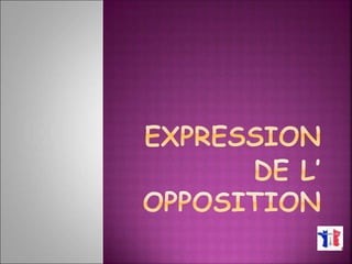 Expression de l'opposition