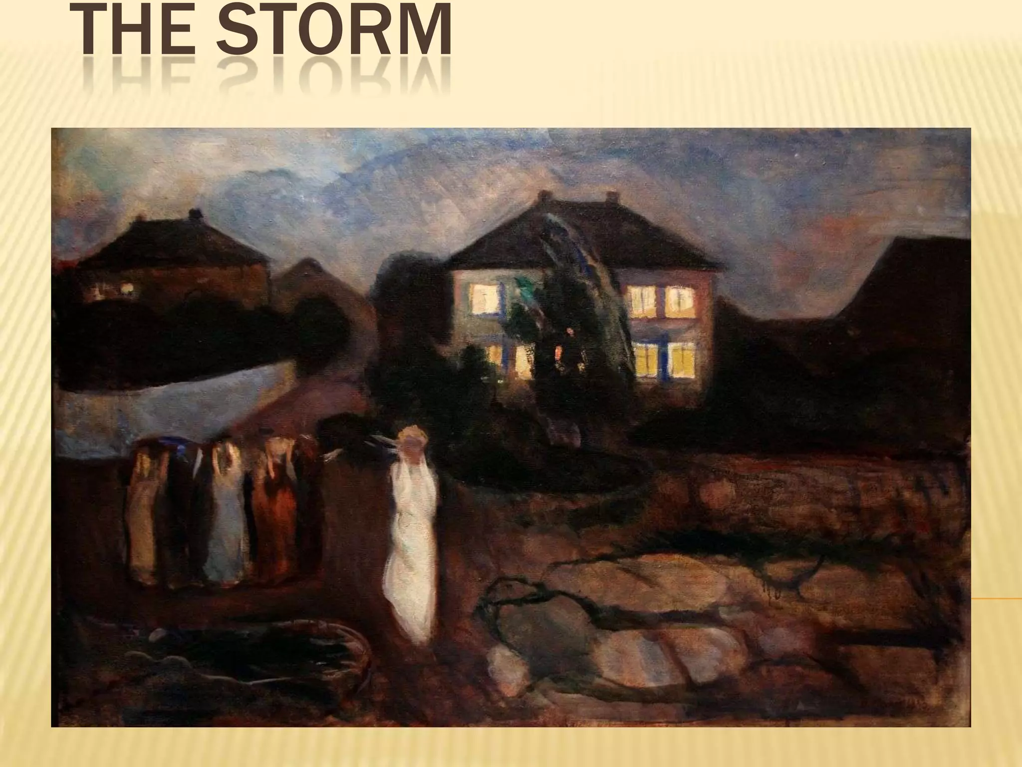 THE STORM
 