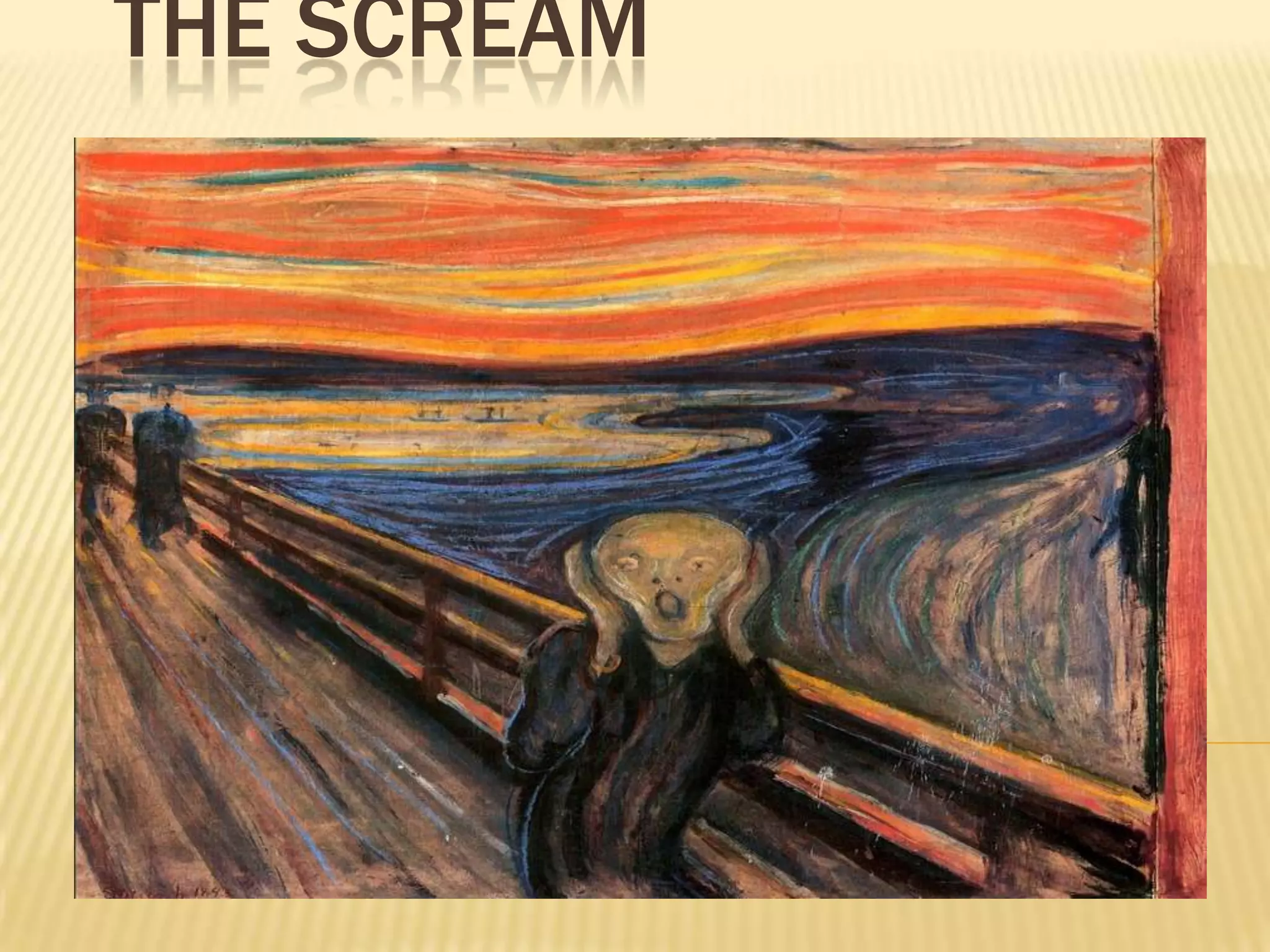 THE SCREAM
 