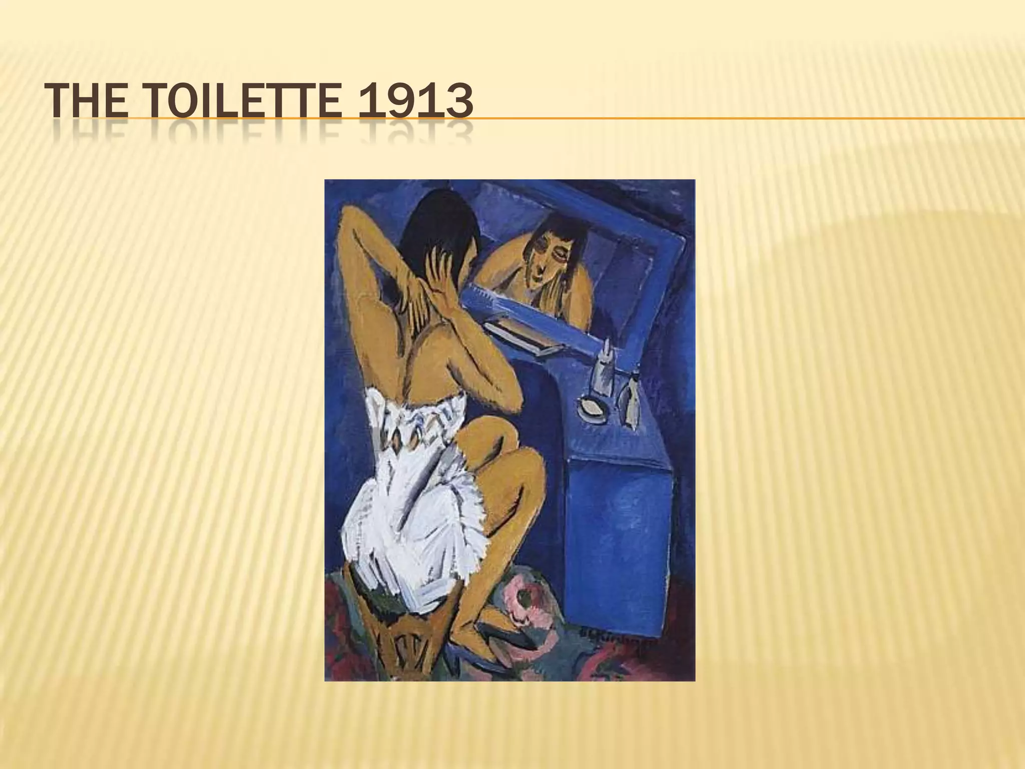 THE TOILETTE 1913
 