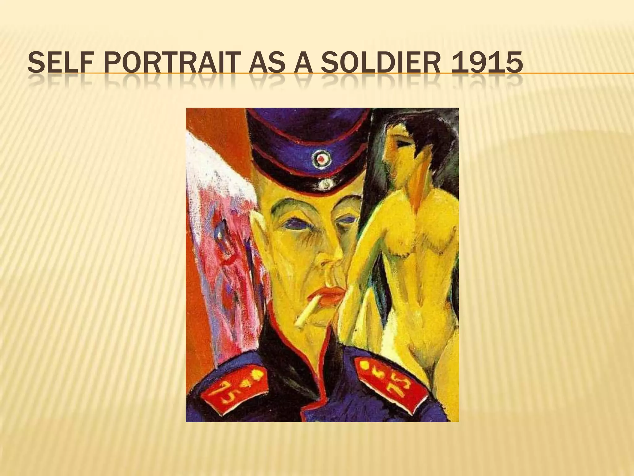 SELF PORTRAIT AS A SOLDIER 1915
 