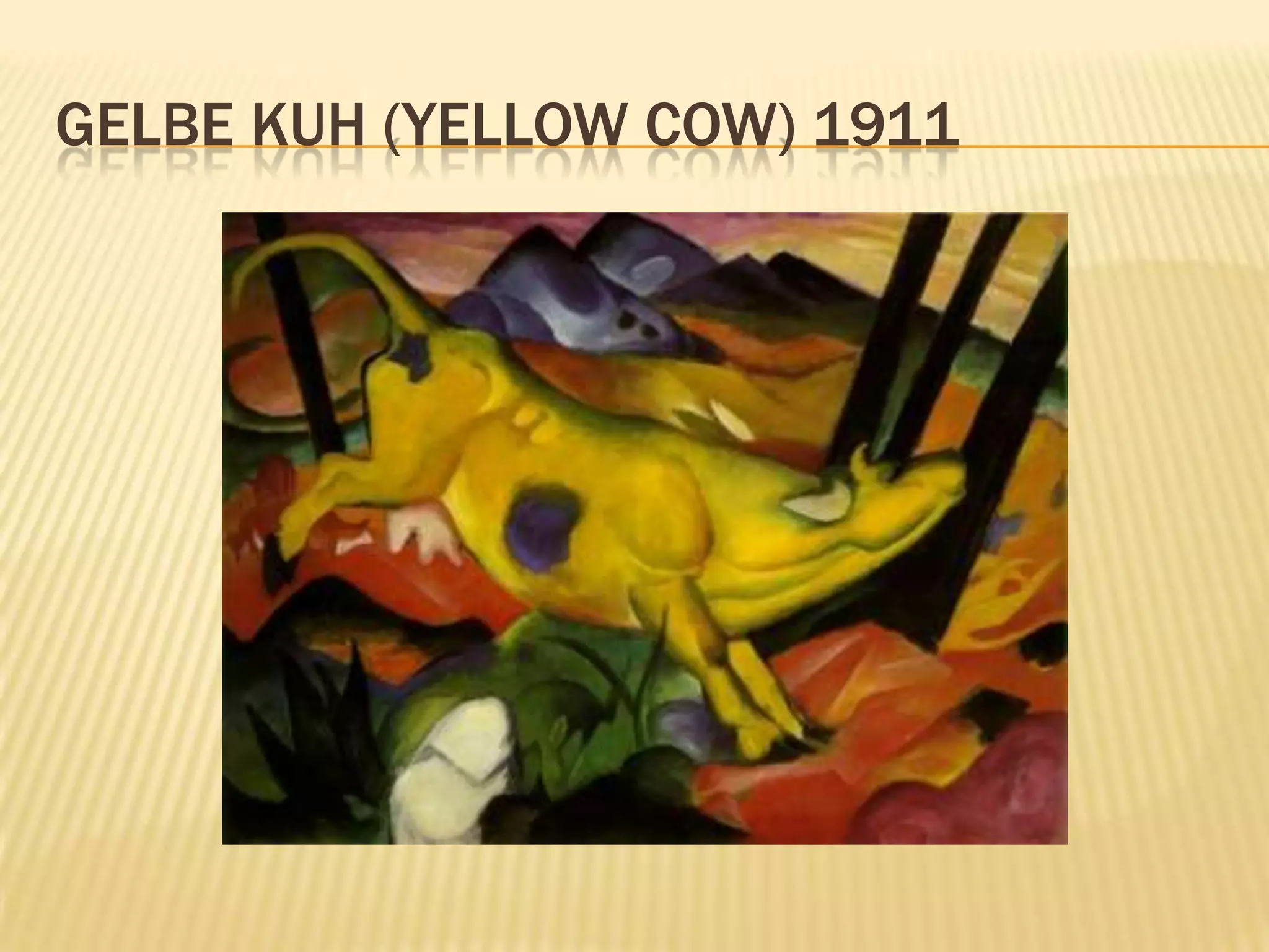 GELBE KUH (YELLOW COW) 1911
 