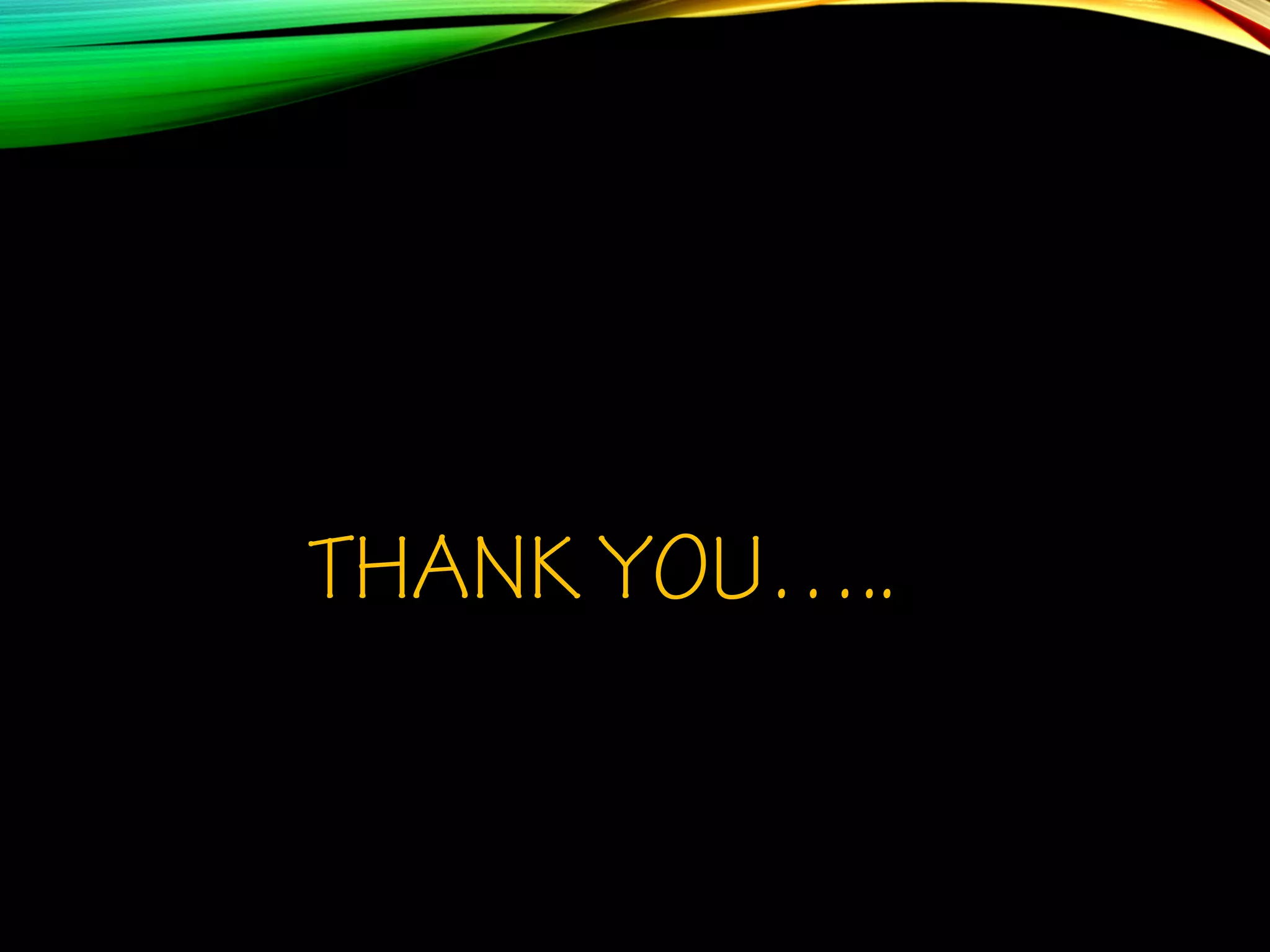 THANK YOU…..
 