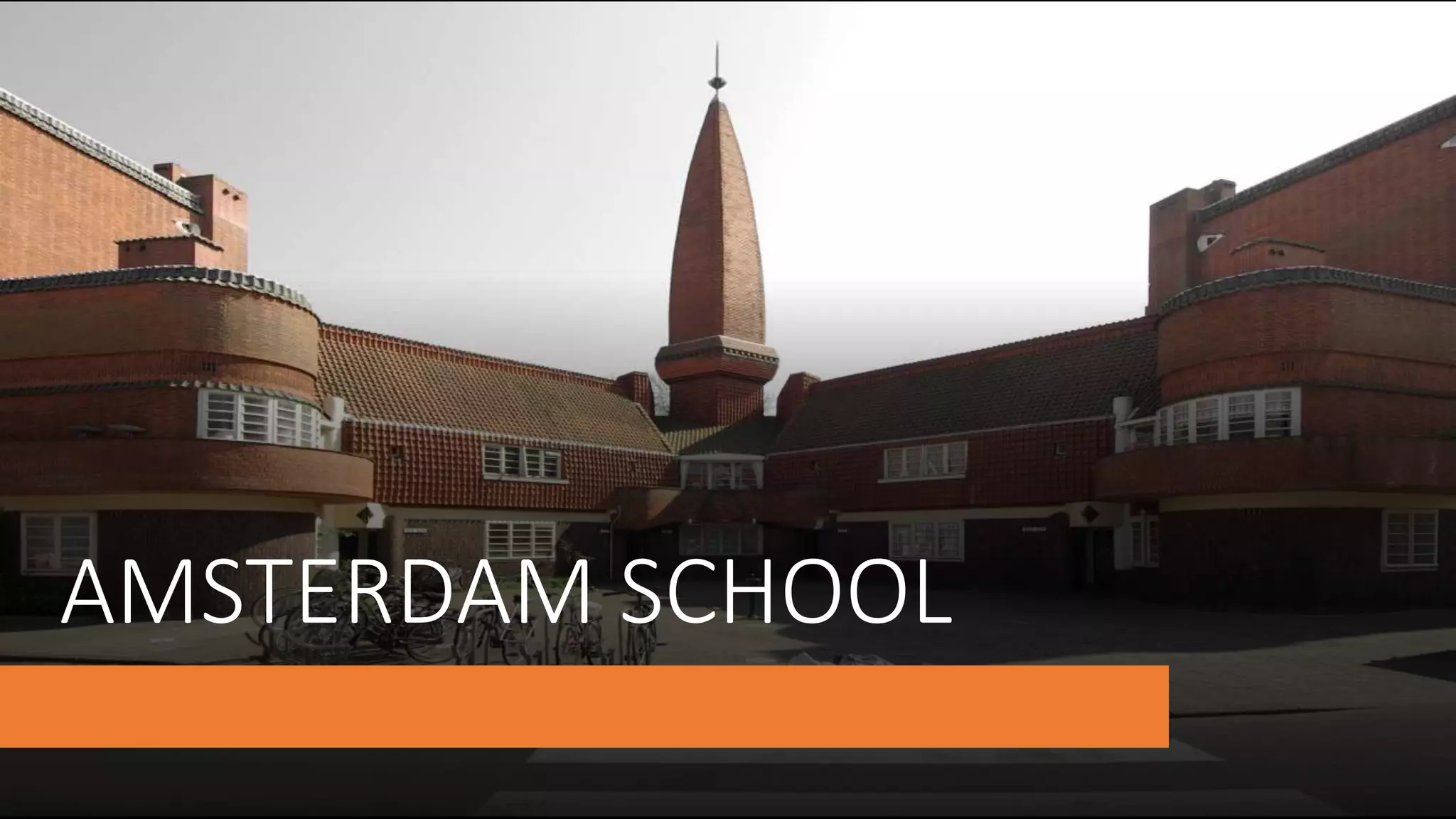 AMSTERDAM SCHOOL
 