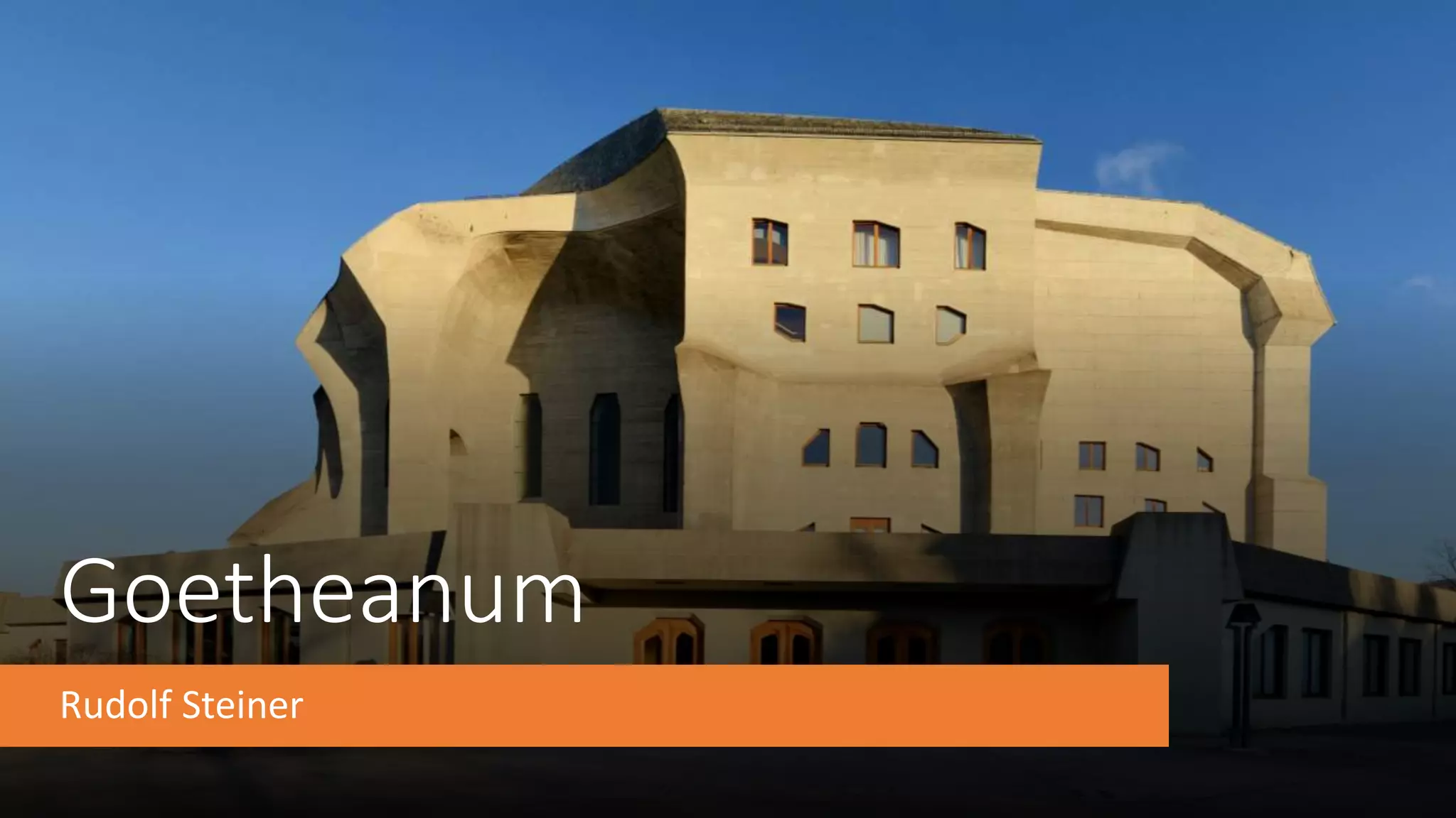 Goetheanum
Rudolf Steiner
 