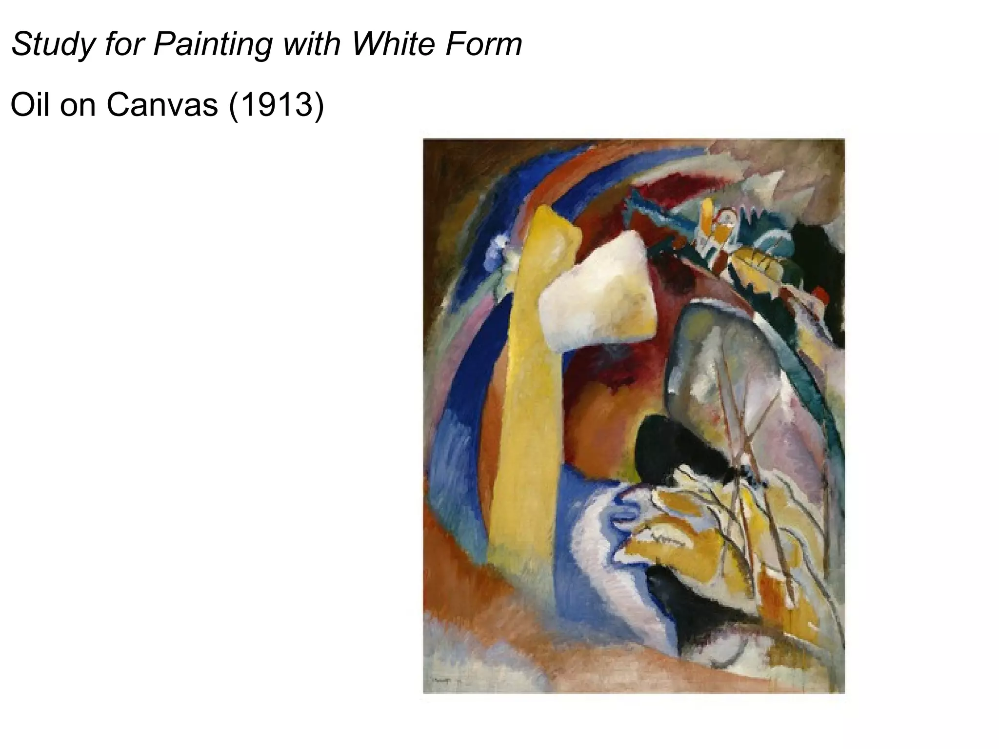 Study for Painting with White Form
Oil on Canvas (1913)
 