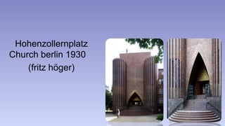 Hohenzollernplatz 
Church berlin 1930 
(fritz höger( 
 