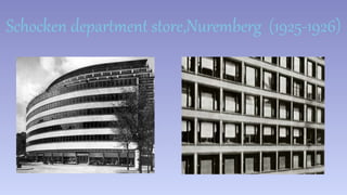 Schocken department store,Nuremberg (1925-1926) 
 