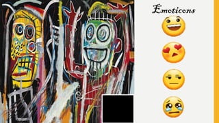 Emoticons
 
