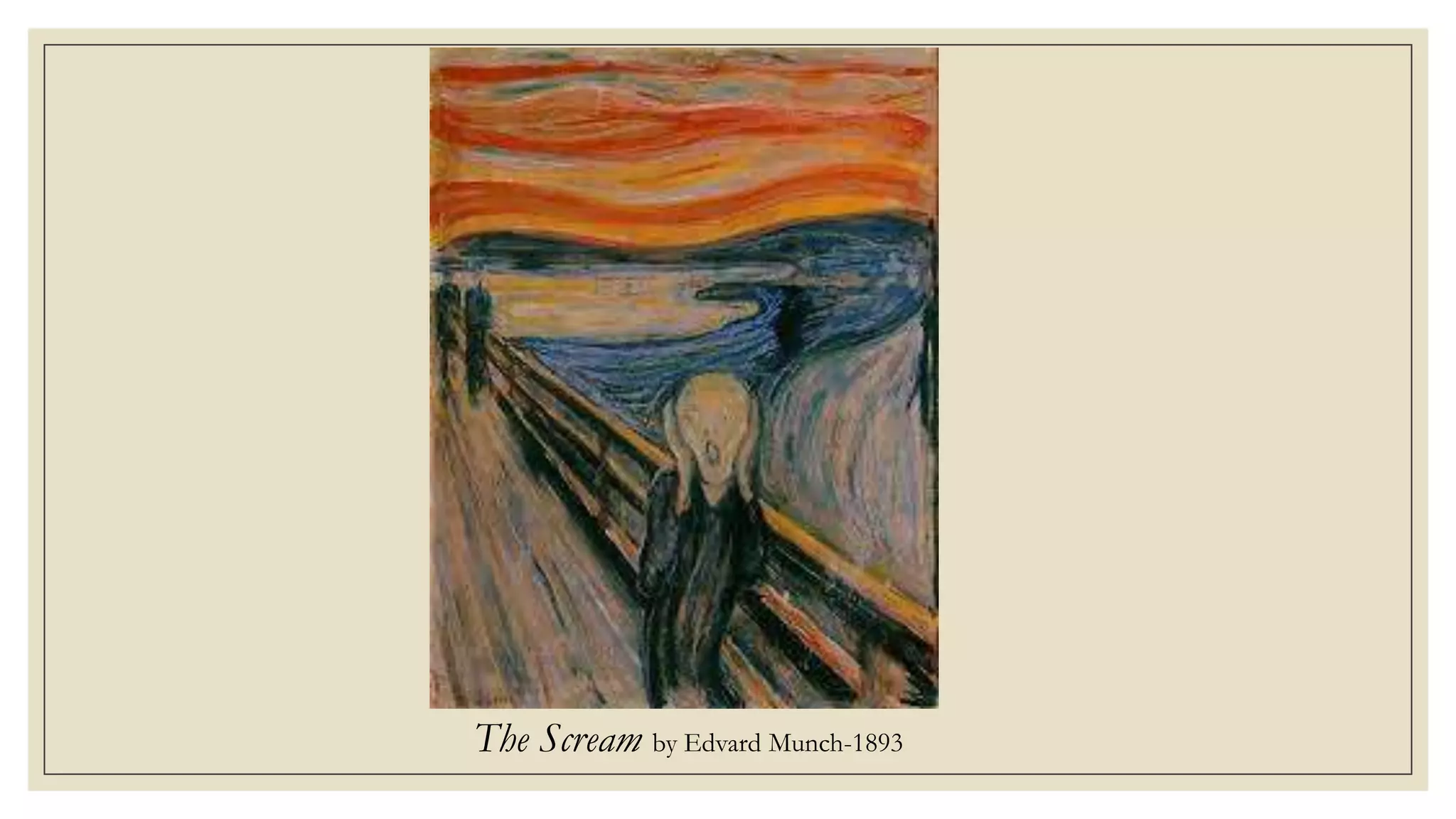 The Scream by Edvard Munch-1893
 
