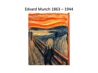 Edvard Munch 1863 – 1944