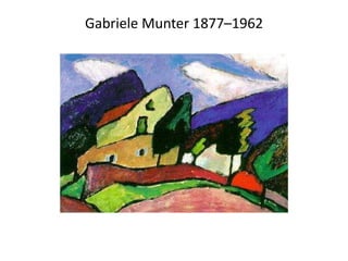Gabriele Munter 1877–1962