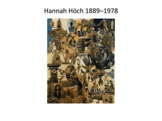 Hannah Höch 1889–1978