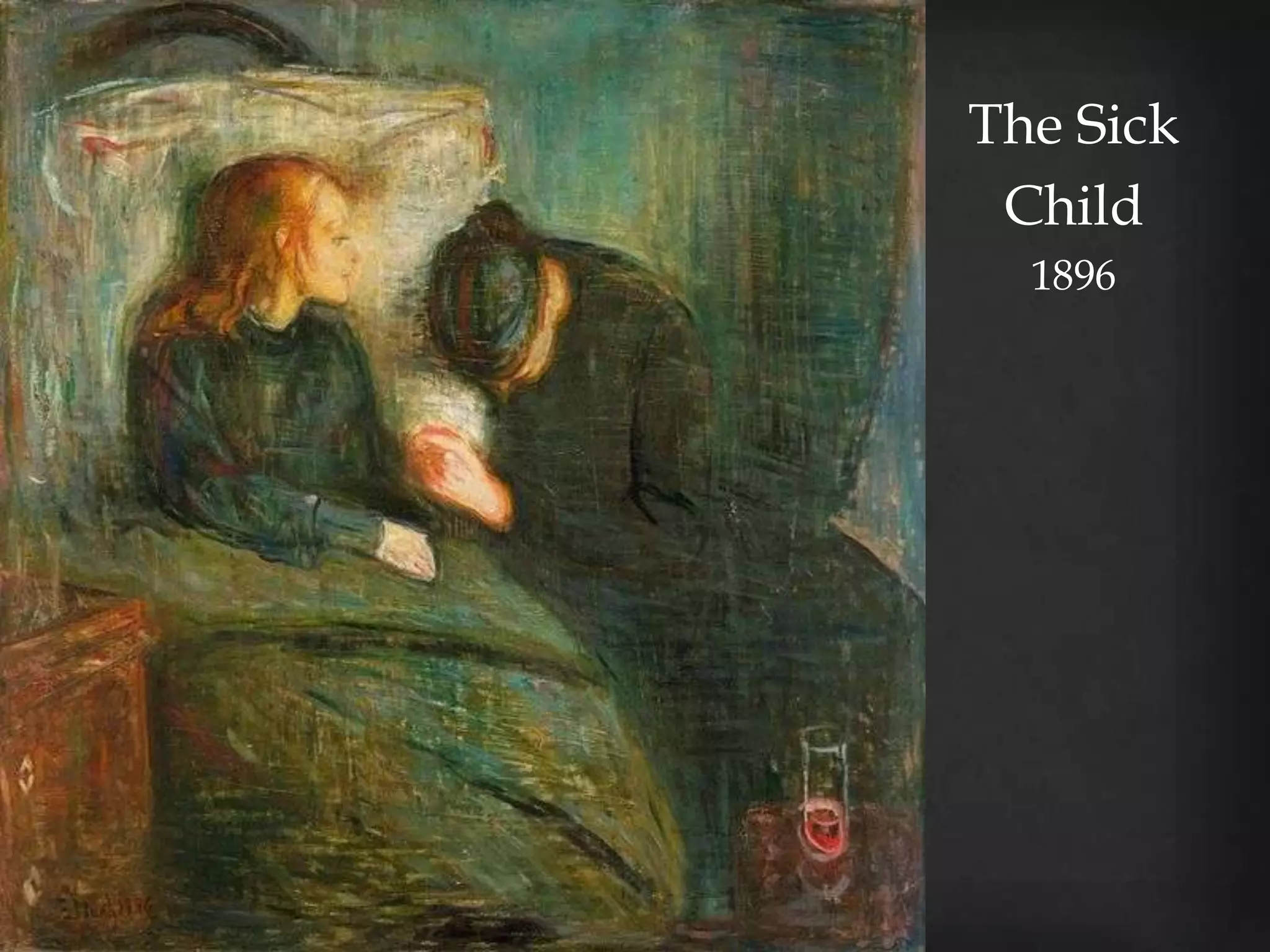 The Sick
 Child
  1896
 