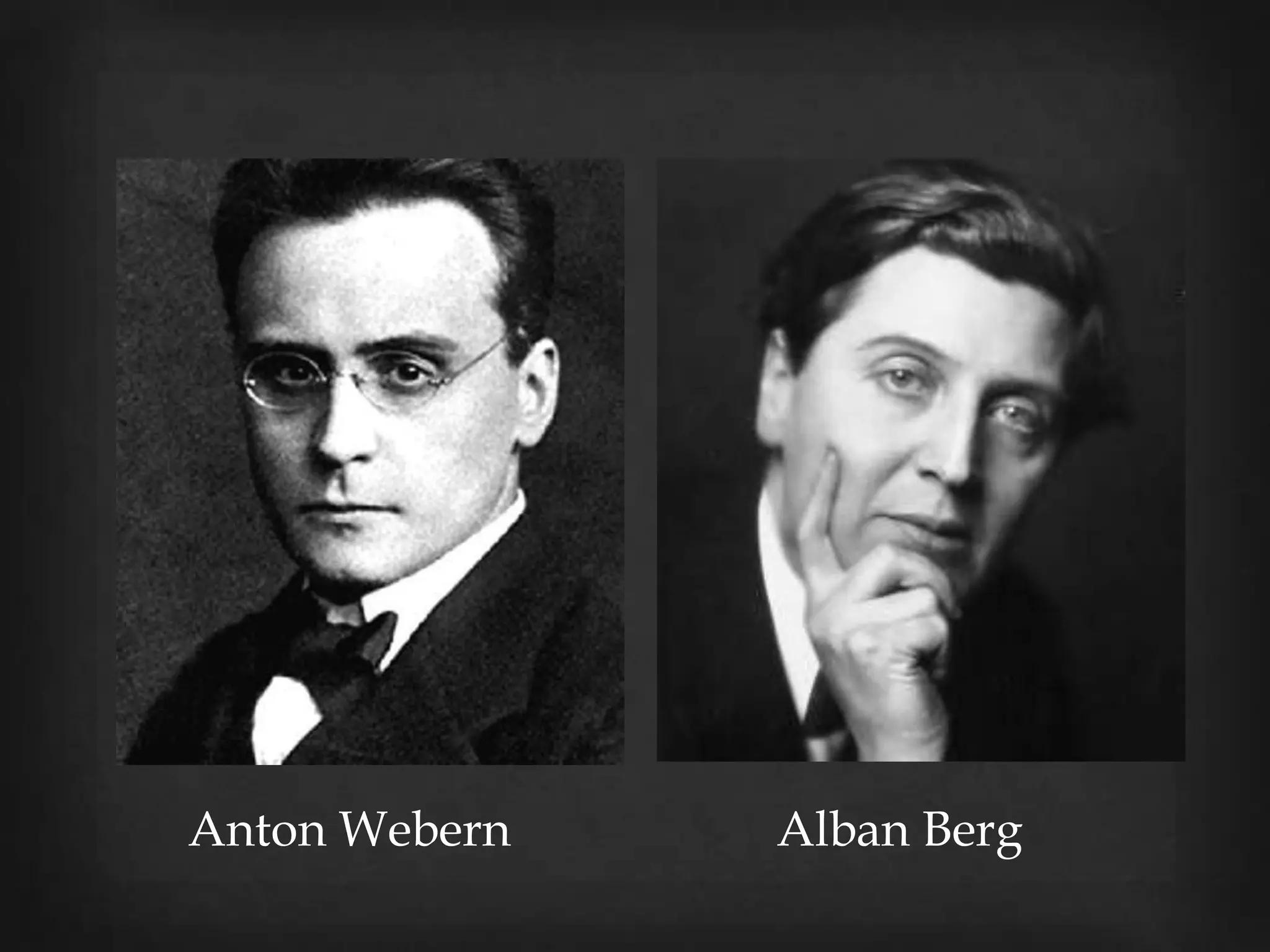 Anton Webern   Alban Berg
 