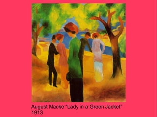 August Macke “Lady in a Green Jacket”
1913
 