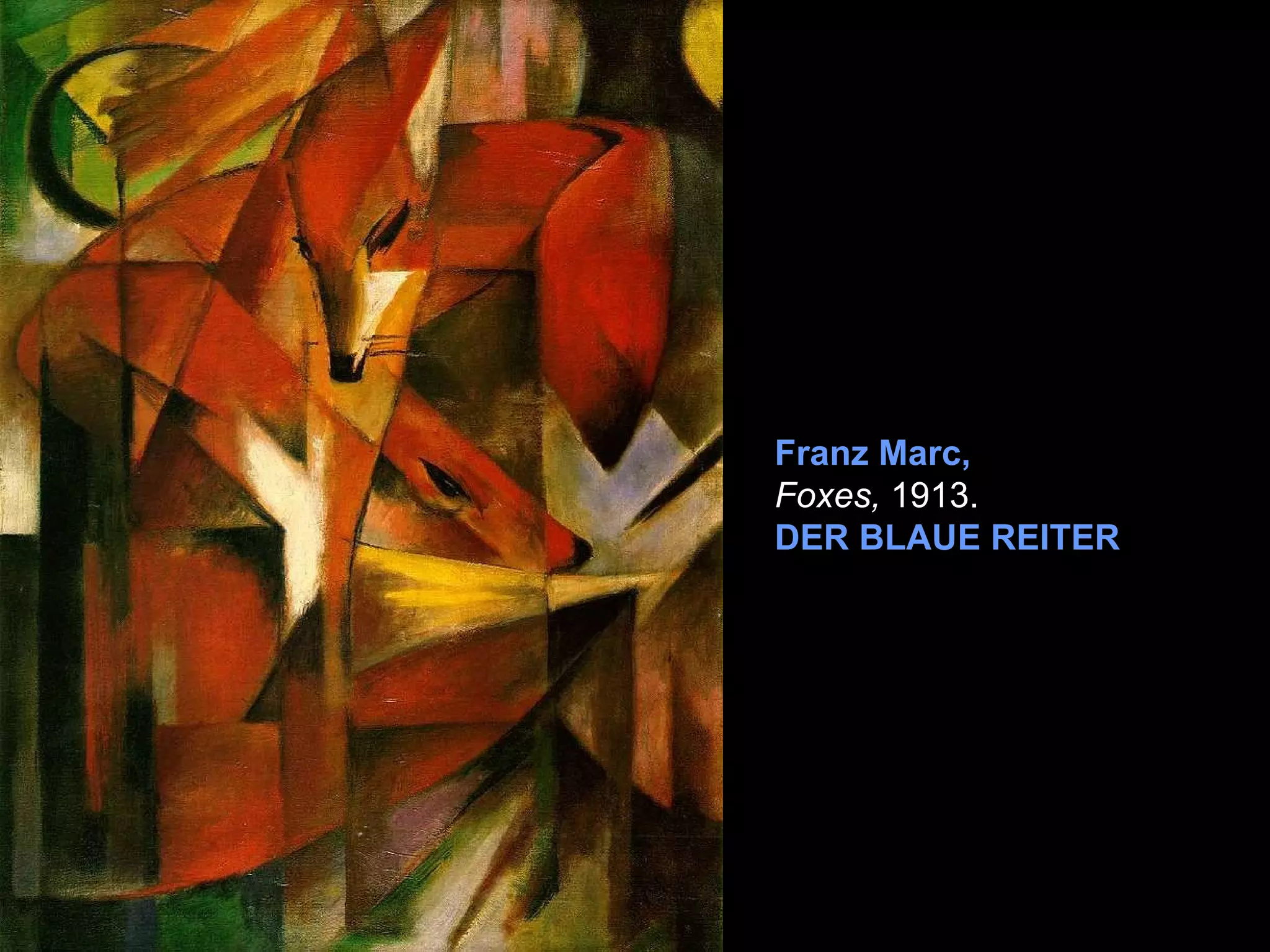 Franz Marc, Foxes,  1913. DER BLAUE REITER 