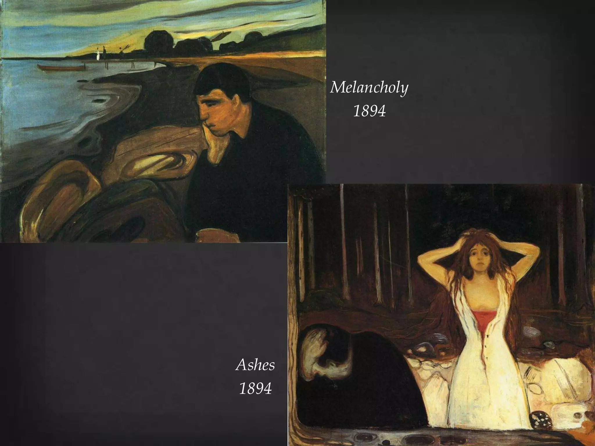 Melancholy
          1894




Ashes
1894
 