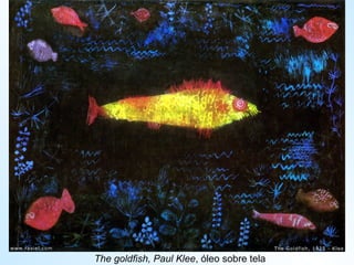 The goldfish, Paul Klee , óleo sobre tela 