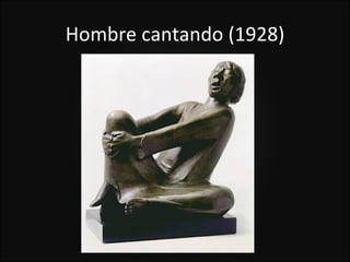Hombre cantando (1928)
 