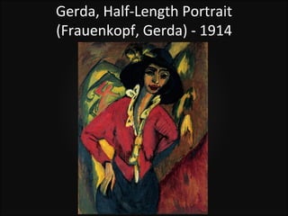 Gerda, Half-Length Portrait
(Frauenkopf, Gerda) - 1914
 