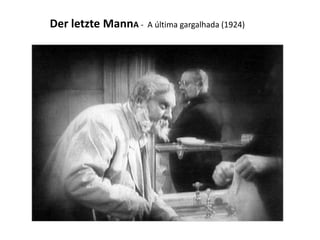 Der letzte MannA -

A última gargalhada (1924)

 