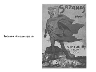 Satanas - Fantasma (1920)

 