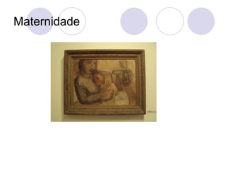 Maternidade
 
