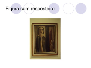 Figura com resposteiro
 