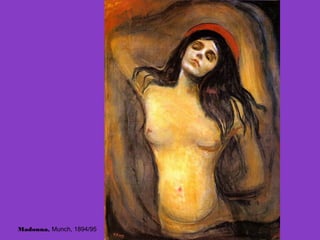 Madonna, Munch, 1894/95
 
