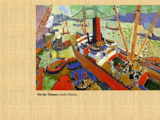 On the Thames, Andre Derain,
 