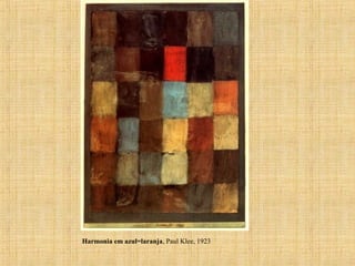 Harmonia em azul=laranja, Paul Klee, 1923
 