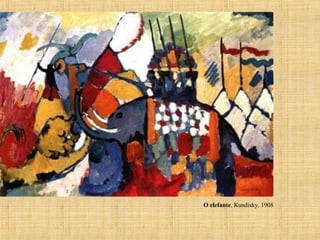 O elefante, Kandisky, 1908
 