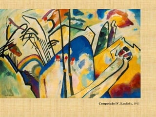 Composição IV, Kandisky, 1911
 