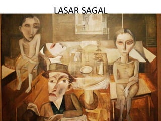 LASAR SAGAL 
 