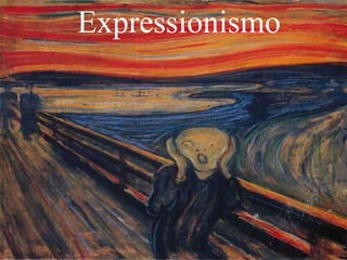 Expressionismo
 