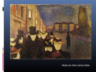 Noite em Karl Johan-Gate 
