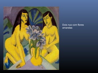 Dois nus com flores 
amarelas 
 