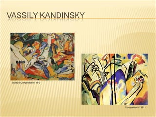 Study to Composition II. 1910  Composition IV, 1911 