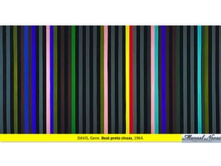 DAVIS,	
  Gene.	
  Beat	
  preto	
  cinzas,	
  1964.	
  
 