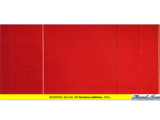 NEWMAN,	
  BarneM.	
  Vir	
  heroicus	
  sublimus,	
  1951.	
  
 