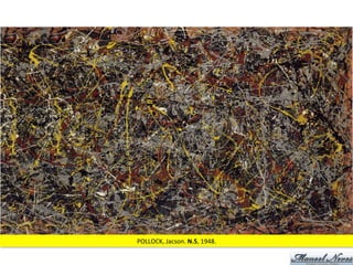 POLLOCK,	
  Jacson.	
  N.5,	
  1948.	
  
 