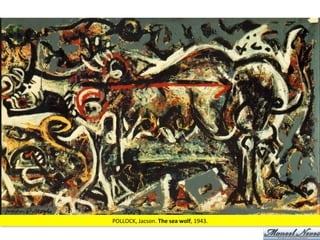 POLLOCK,	
  Jacson.	
  The	
  sea	
  wolf,	
  1943.	
  
 