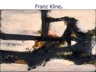 Franz Kline . 